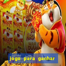 jogo para ganhar dinheiro sem depositar dinheiro